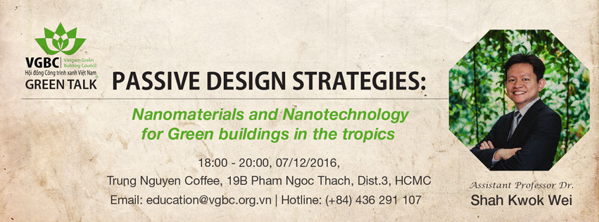 [07/12/16 HCMC] GreenTalk: “Chiến lược thiết kế thụ động: Vật liệu nano và Công nghệ nano cho Công trình xanh tại vùng nhiệt đới”