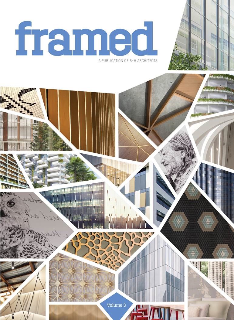 framed: a publication of B+H Architects