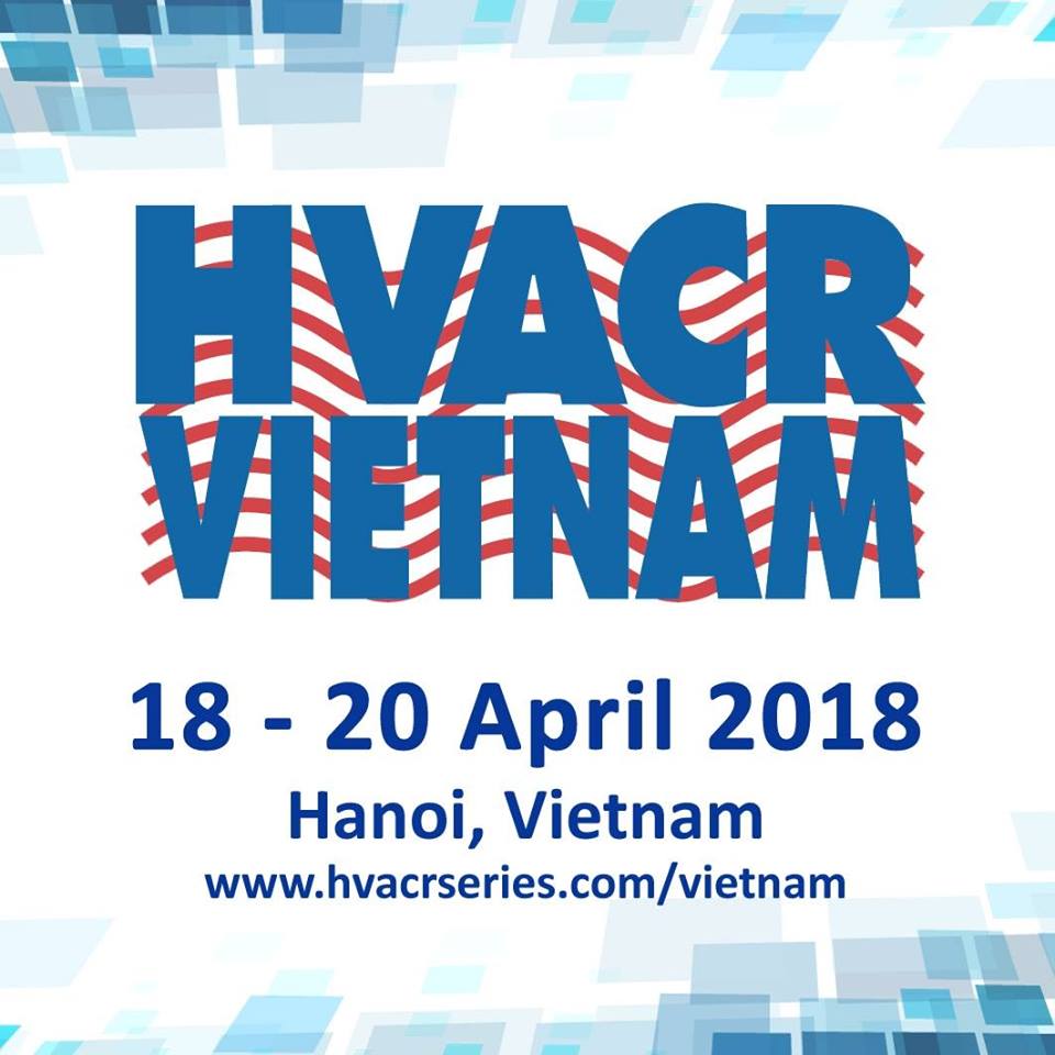[HN, 18-20/04/2018] Hội thảo HVACR & Công trình xanh