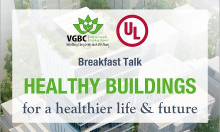 VGBC phối hợp cùng UL tổ chức sự kiện về Công trình tốt cho sức khoẻ