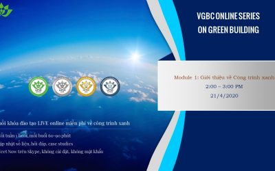VGBC Online Series, Module 1: Giới thiệu về Công trình xanh (2:00 PM, 21/4/2020)