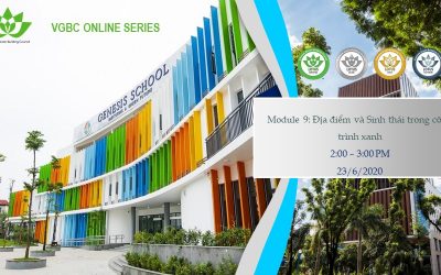 VGBC Online Series, Phần 9: Địa điểm và Sinh thái trong Công trình xanh (2:00 PM, 23/6/2020)
