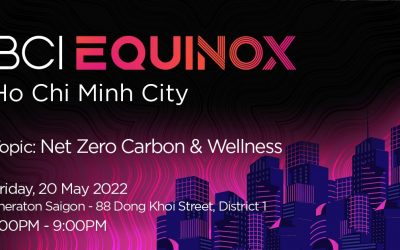 BCI Equinox 2022 – Net Zero Carbon & Wellness